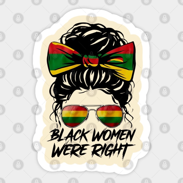 Black-Women-Were-Right Sticker by Creatifly Graphic Tees